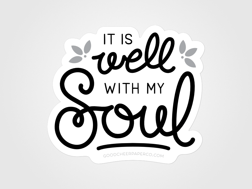 Well with My Soul Sticker | Good Cheer Paper Co
